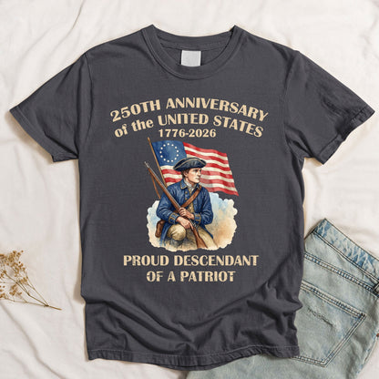 Descendant Of A Patriot 250 Years - Shirt