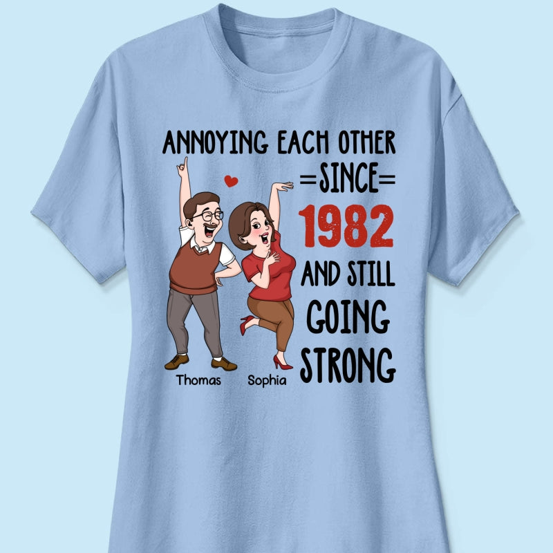 Annoying Each Other And Still Going Strong Funny  Gift For Couple Personalized Shirt