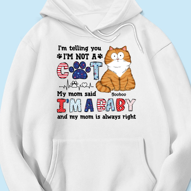 I'm Not A Cat I'm A Baby Personalized Cat Mom Shirt, 4th Of July Pattern