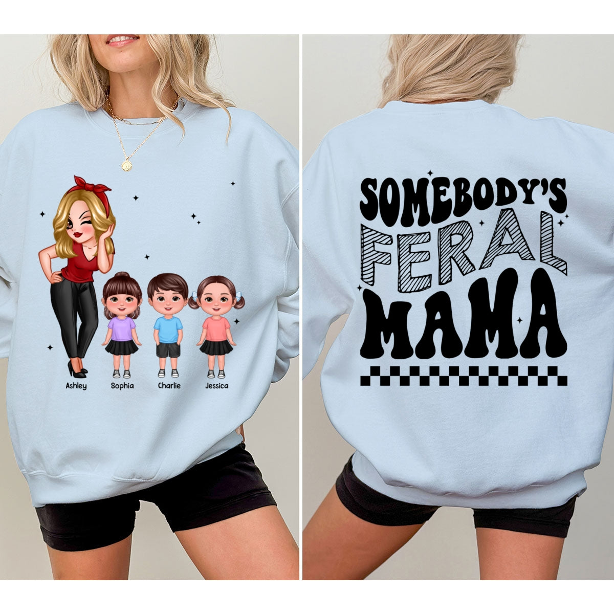 Somebody‘s Feral Aunt Mom Grandma Pretty Woman & Kids Personalized Double Sided Sweatshirt