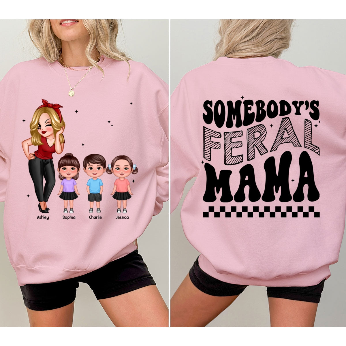 Somebody‘s Feral Aunt Mom Grandma Pretty Woman & Kids Personalized Double Sided Sweatshirt