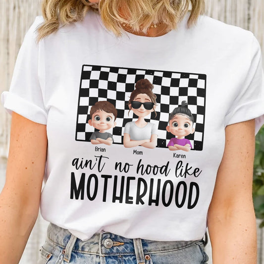 Ain't No Hood Like Motherhood - Personalized Shirt