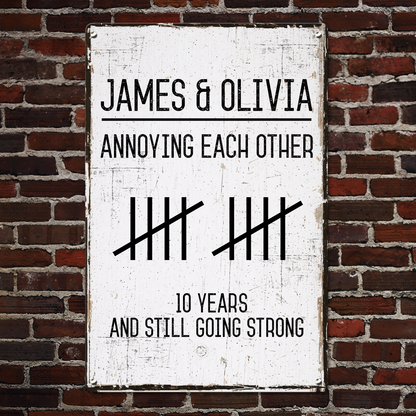 Annoying Each Other And Still Going Strong - Personalized Metal Sign