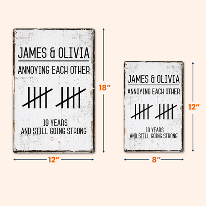 Annoying Each Other And Still Going Strong - Personalized Metal Sign