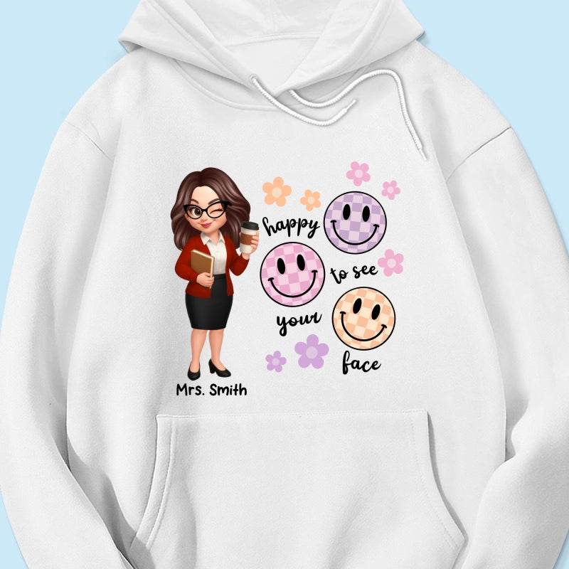 Happy To See Your Face Smiley Face Persomalized Shirt, Back To School Shirt For Teachers