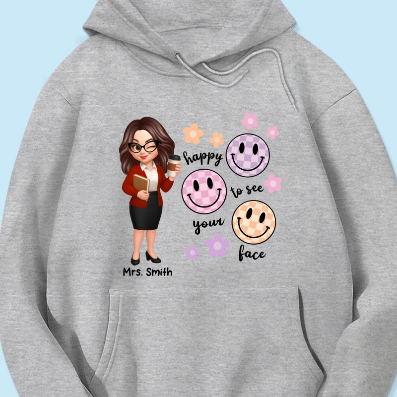 Happy To See Your Face Smiley Face Persomalized Shirt, Back To School Shirt For Teachers