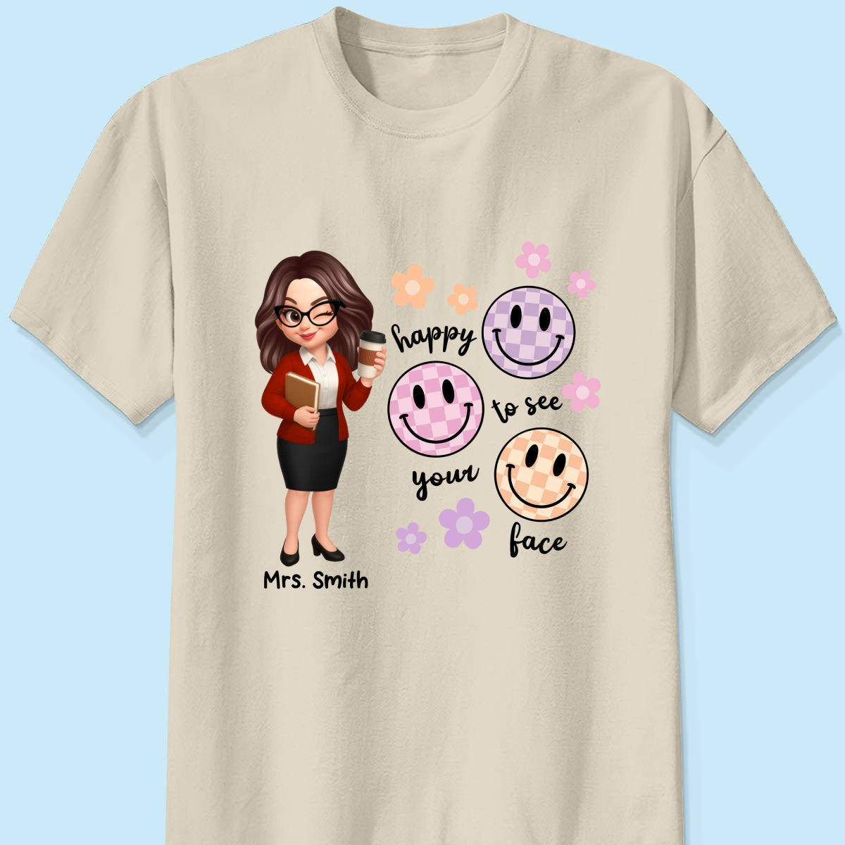 Happy To See Your Face Smiley Face Persomalized Shirt, Back To School Shirt For Teachers