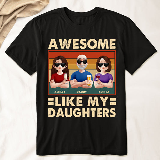 Father's Day Gifts, Awesome Like My Daughter - New Style - Personalized Shirt