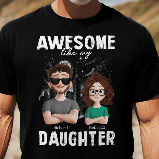 Father's Day Gifts, Awesome Like My Daughters, Sons, Children - Gifts For Dad - Personalized Shirt