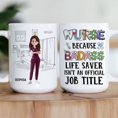 Badass Life Saver Isn't An Official Job Title - Personalized Mug