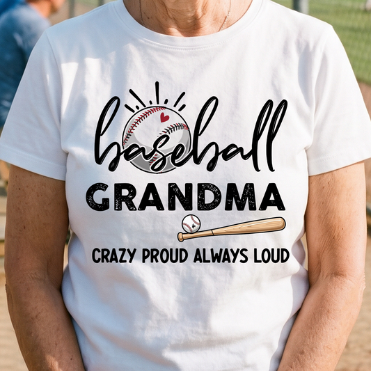 Baseball Grandma, Crazy Proud, Always Loud - Personalized Shirt