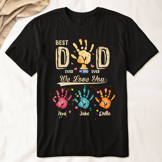 Father's Day Gifts, Best Dad Ever Hand Print Custom Kids Names - Personalized Shirt