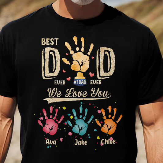 Father's Day Gifts, Best Dad Ever Hand Print Custom Kids Names - Personalized Shirt