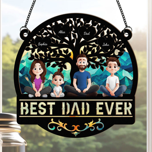 Father's Day Gifts, Best Dad Ever - Personalized Window Hanging Suncatcher Ornament