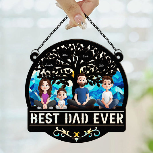 Father's Day Gifts, Best Dad Ever - Personalized Window Hanging Suncatcher Ornament
