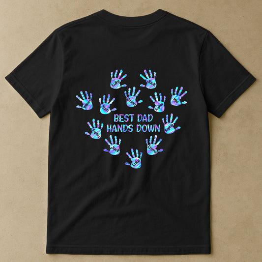 Father's Day Gifts, Best Dad Hands Down - Personalized Back Printed Shirt