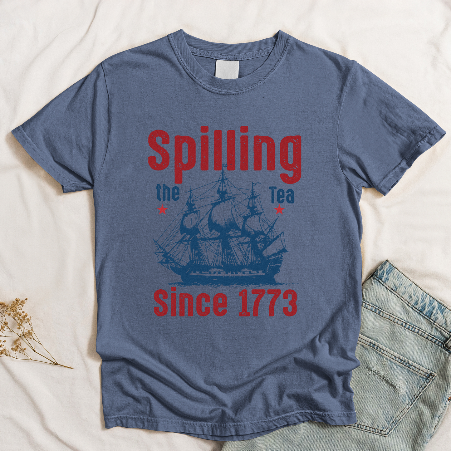 Spilling The Tea Since 1773 - Shirt