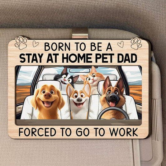 Father's Day Gifts, Born To Be A Stay At Home Dog Mom Dad - Personalized Wooden Car Visor Clip