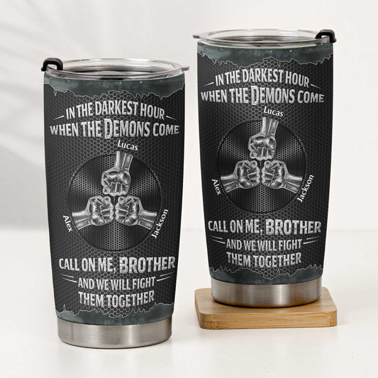 Call On Me Brother And We Will Fight Them Together - Personalized Tumbler