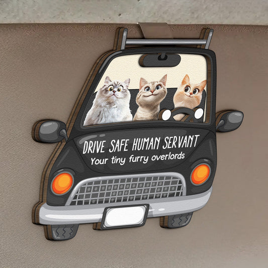 Cat Lovers Drive Safe Human Servant - Personalized Wooden Car Visor Clip