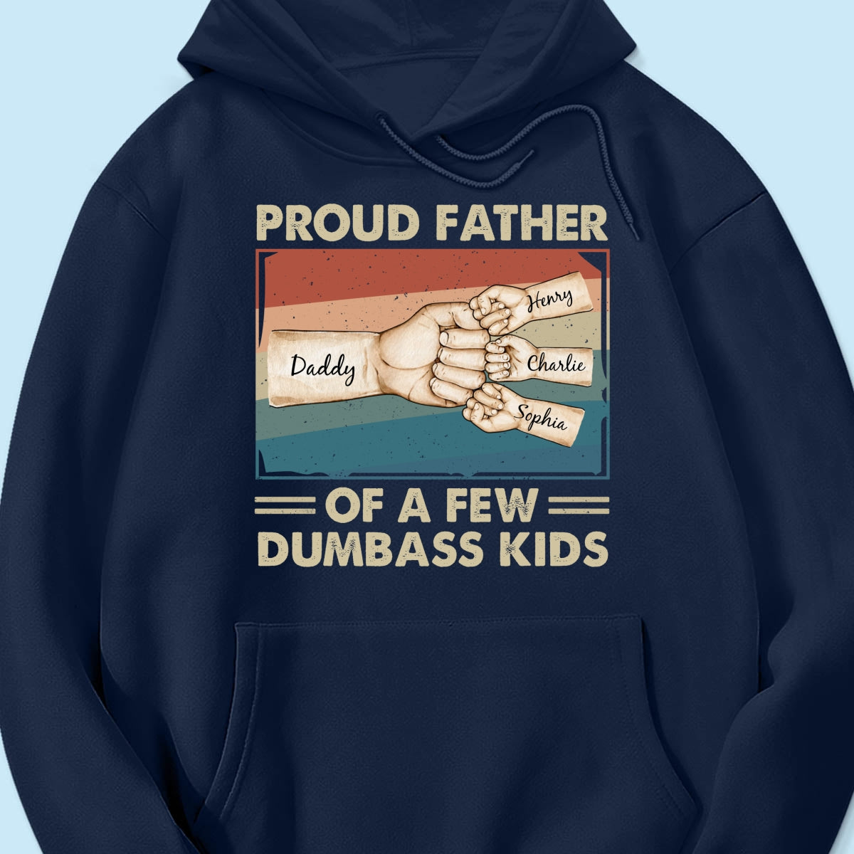 Proud Father Of A Few Dumbass Kids Funny Personalized Shirt, Gift For Dad