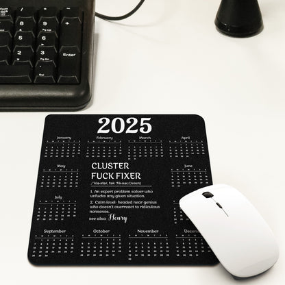Cluster F*ck Fixer 2025 Calendar - Custom Shape Mouse Pad