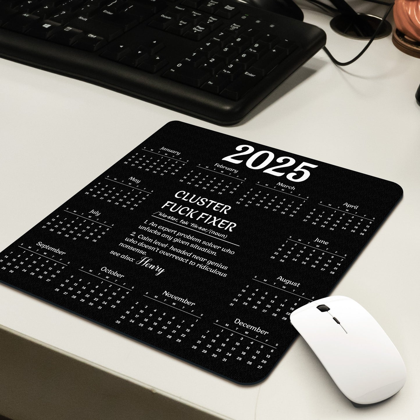 Cluster F*ck Fixer 2025 Calendar - Custom Shape Mouse Pad