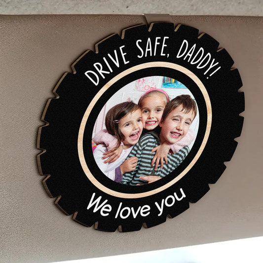 Father's Day Gifts, Custom Photo Drive Safe Daddy - Personalized Wooden Photo Car Visor Clip