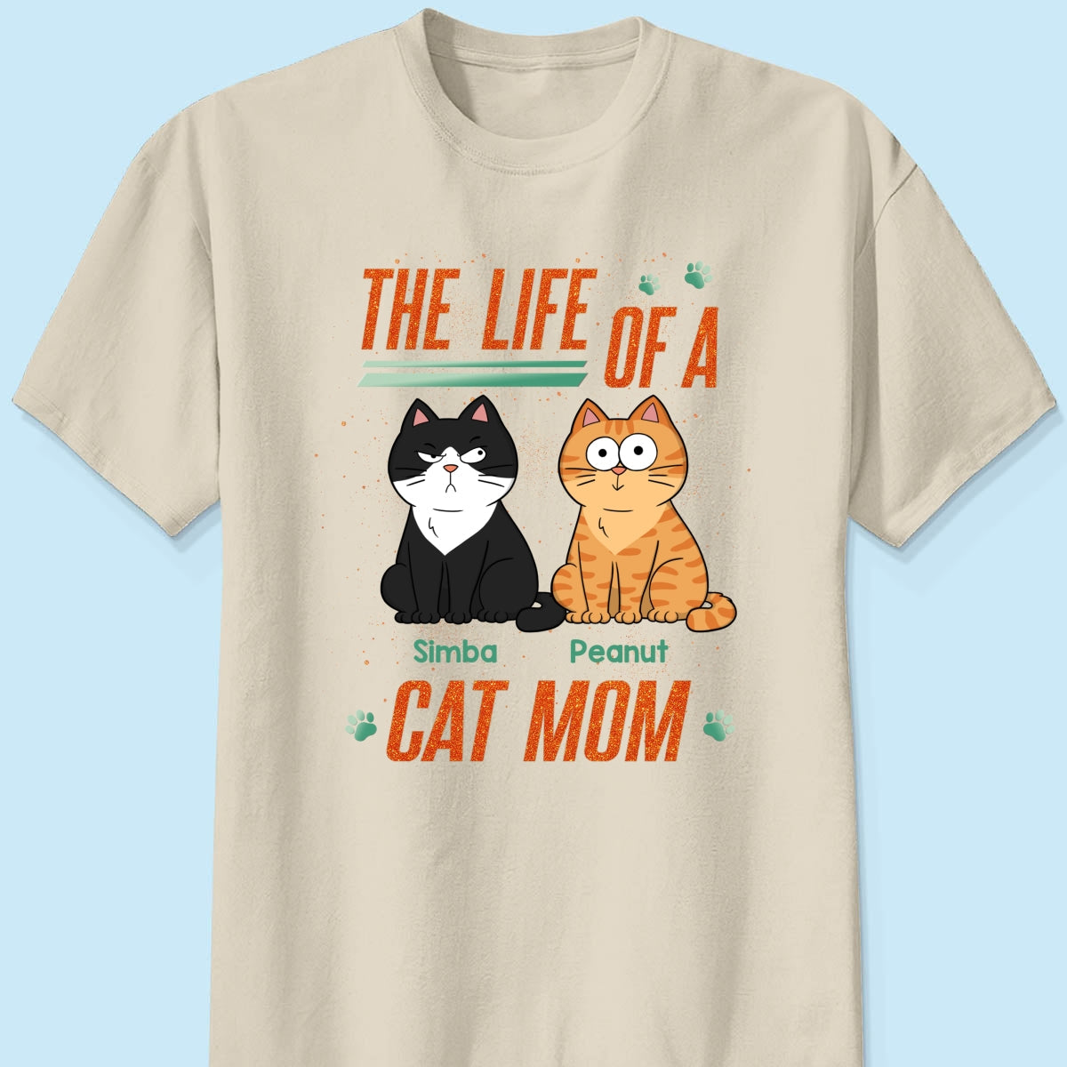 The Life Of A Cat Mom Funny Cats - Personalized Shirt