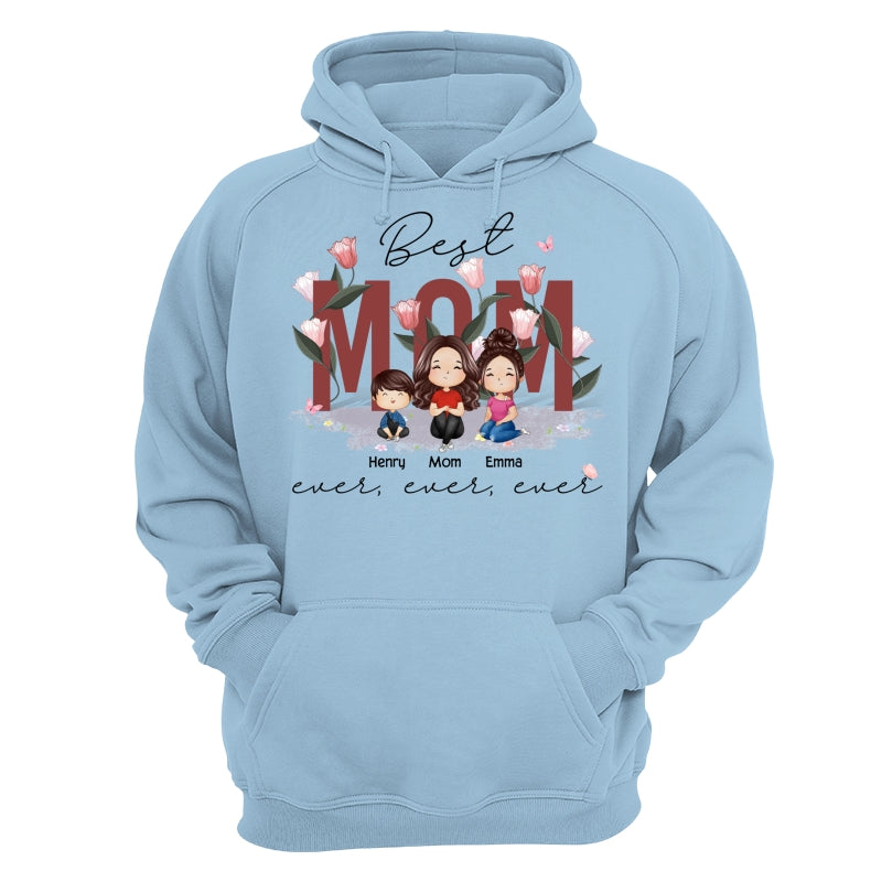Best Mom Ever Ever Ever Flower Garden Doll Watercolor Personalized Shirt