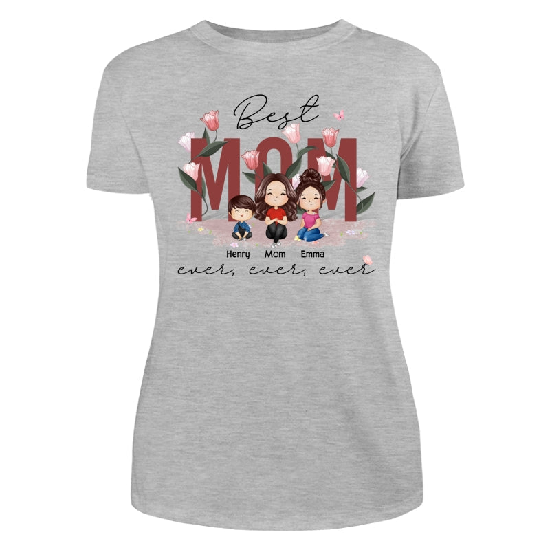Best Mom Ever Ever Ever Flower Garden Doll Watercolor Personalized Shirt
