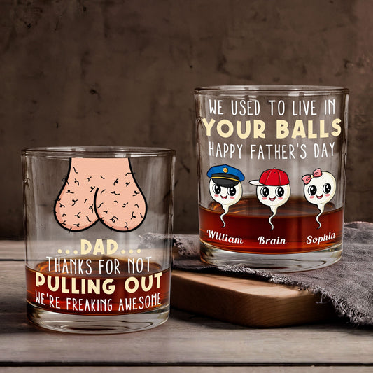 Father's Day Gifts, Dad...Thanks For Not Pulling Out - Personalized Whiskey Glass