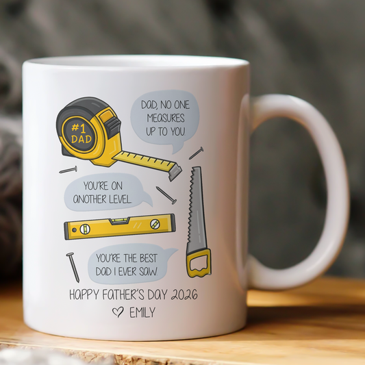 Father's Day Gifts, Dad, No One Measures Up To You - Personalized Mug