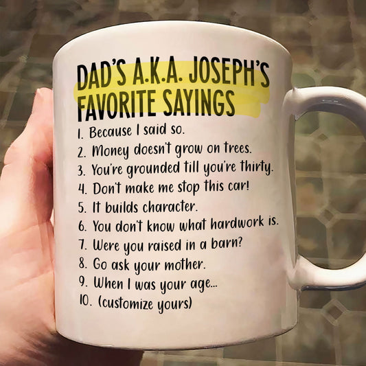Father's Day Gifts, Dad's Favorite Sayings - Personalized Mug