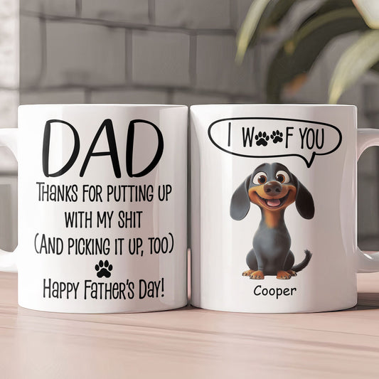Father's Day Gifts, Dog Dad Gift Thanks For Putting Up With - Personalized Mug