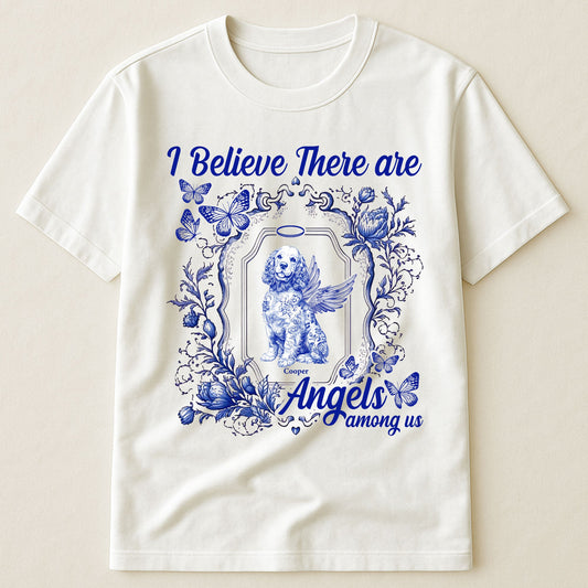 Dog Memorial Toile De Jouy I Believe There Are Angels Among Us - Personalized Shirt