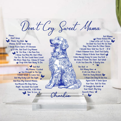 Don't Cry Sweet Mama Dog Memorial Toile De Jouy - Personalized Acrylic Plaque