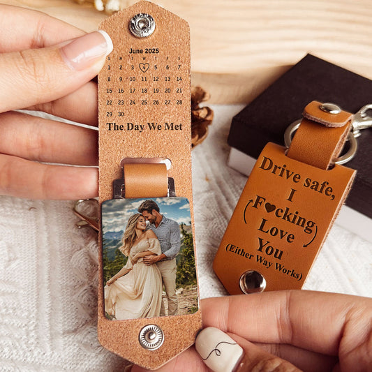 Drive Safe Custom Calendar Special Date & Photo - Personalized Leather Photo Keychain