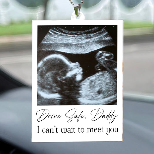 Father's Day Gifts, Drive Safe, Daddy - Custom Sonogram Picture - Gift For Soon-To-Be Dad - Personalized Photo Rear View Mirror Accessory