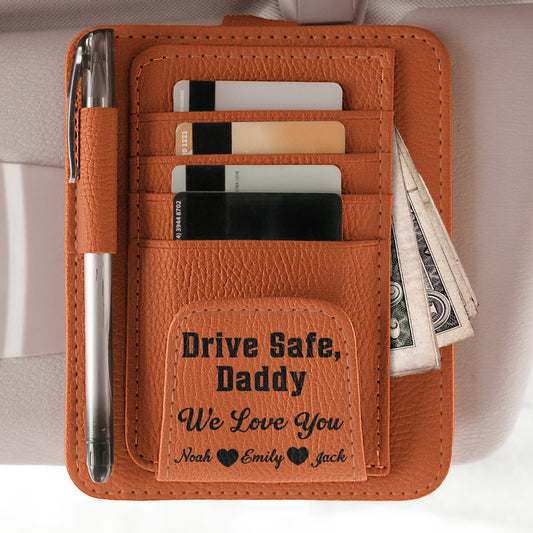 Father's Day Gifts, Drive Safe, Daddy - For Dad, Grandpa, Mom - Personalized Leather Car Visor Organizer