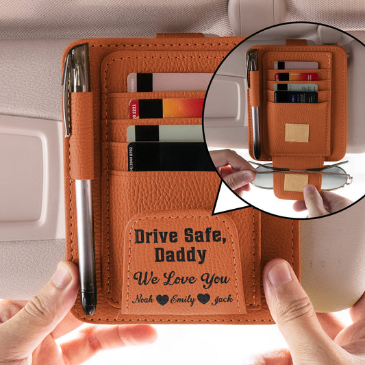 Father's Day Gifts, Drive Safe, Daddy - For Dad, Grandpa, Mom - Personalized Leather Car Visor Organizer