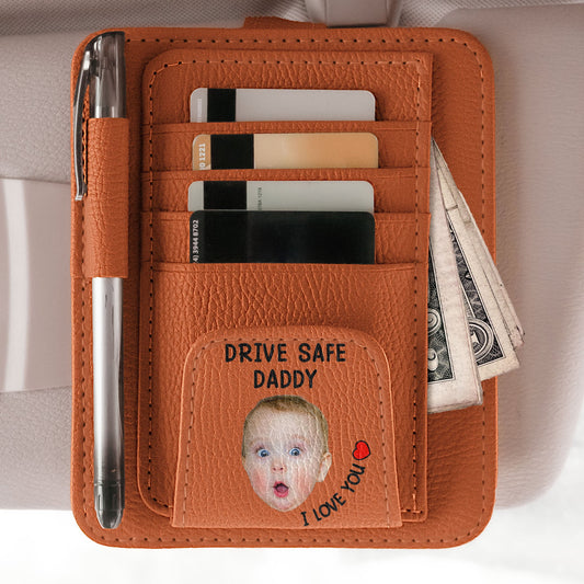 Father's Day Gifts, Drive Safe, Daddy - Personalized Photo Leather Car Visor Organizer