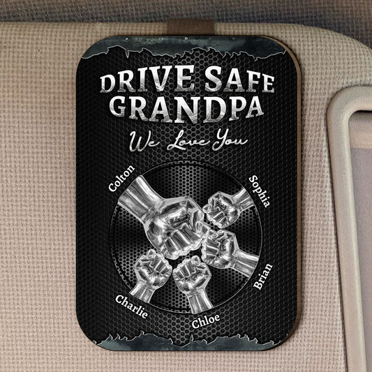 Father's Day Gifts, Drive Safe We Love You For Dad Grandpa Family - Personalized Car Visor Clip