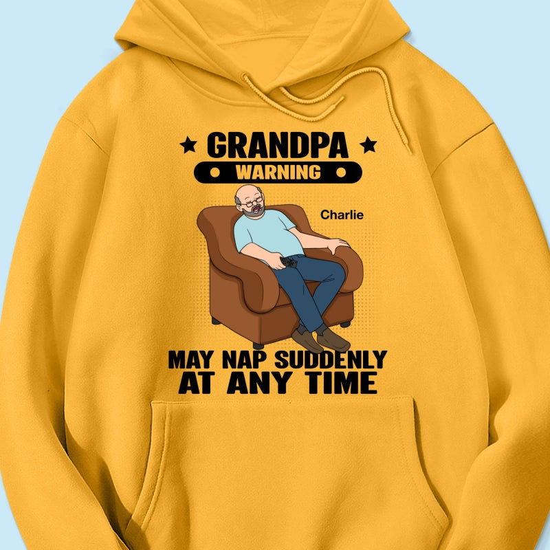 Grandpa Warning May Nap Suddenly At Any Time Funny Father‘s Day Gift Personalized Light Color Shirt