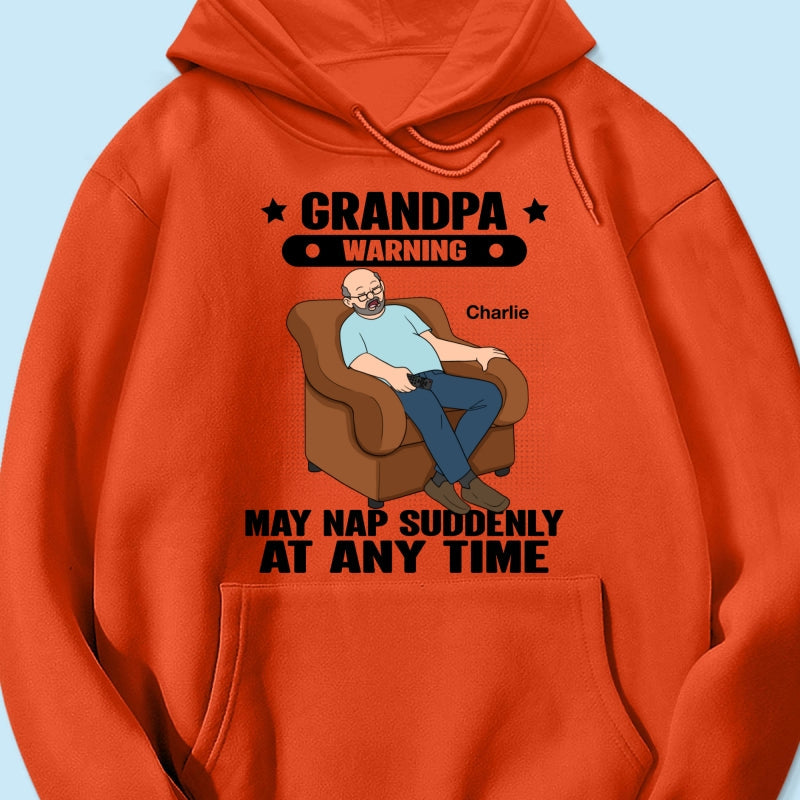 Grandpa Warning May Nap Suddenly At Any Time Funny Father‘s Day Gift Personalized Light Color Shirt