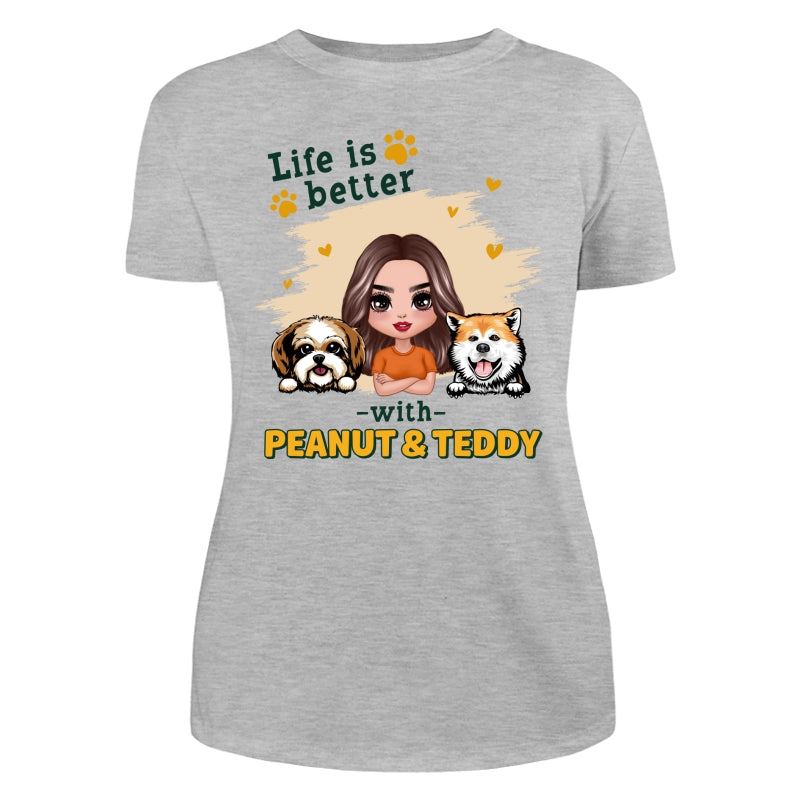 Doll Dog Mom Life Is Better With Dogs Personalized Shirt