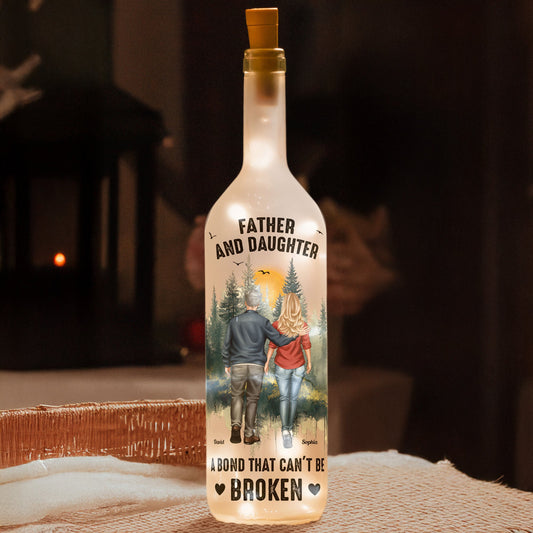Father's Day Gifts, Father And Daughter A Bond That Can't Be Broken - Personalized Bottle Lamp