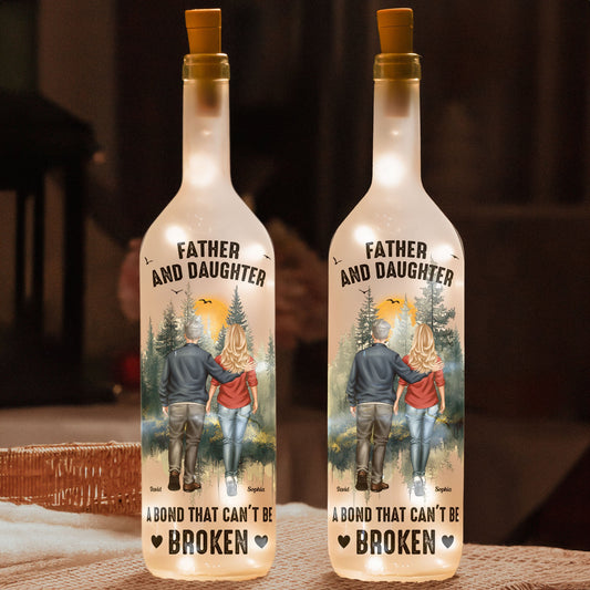Father's Day Gifts, Father And Daughter A Bond That Can't Be Broken - Personalized Bottle Lamp