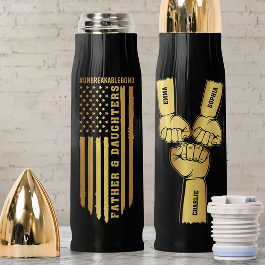 Father's Day Gifts, Father & Daughters #Unbreakablebond - Personalized Bullet Tumbler