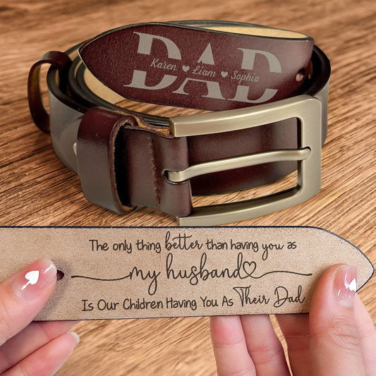 Father's Day Gifts, Father's Day Gifts From Wife - Having You As A Dad - Personalized Engraved Leather Belt